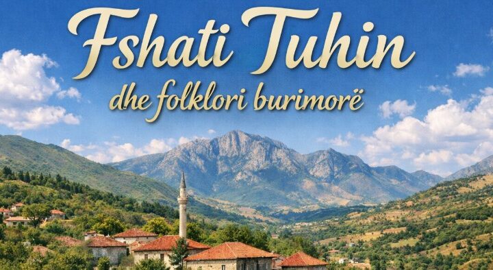 Fshati Tuhin dhe folklori burimorë nga Vehbi Haziri