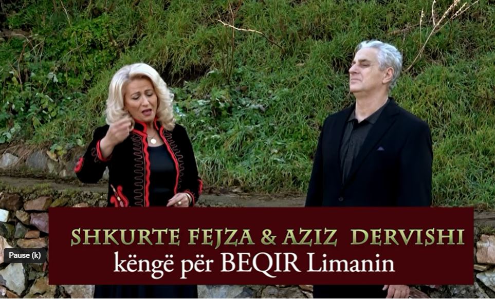 Shkurte Fejza & Aziz Dervishi – Kenge per Beqir Limanin (VIDEO)