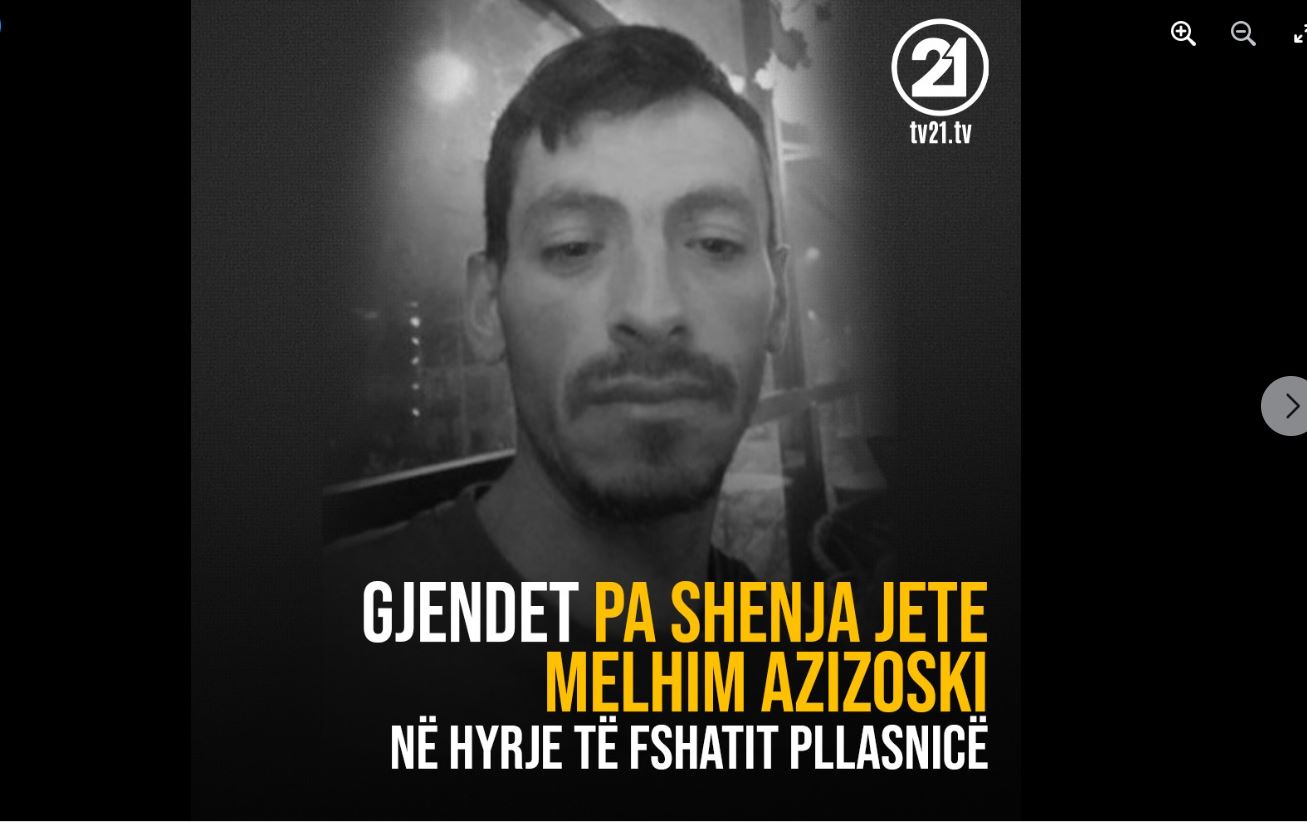 Gjendet pa shenja jete Melhim Azizoski ! Ngushllime familjes