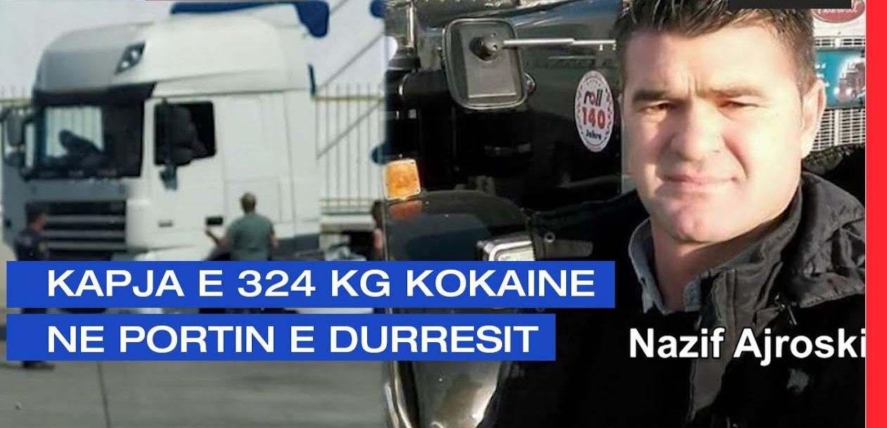 Nazif Ajroski nga Maqedonia kapet me 300 kg kokainë në Portin e Durrësit..!