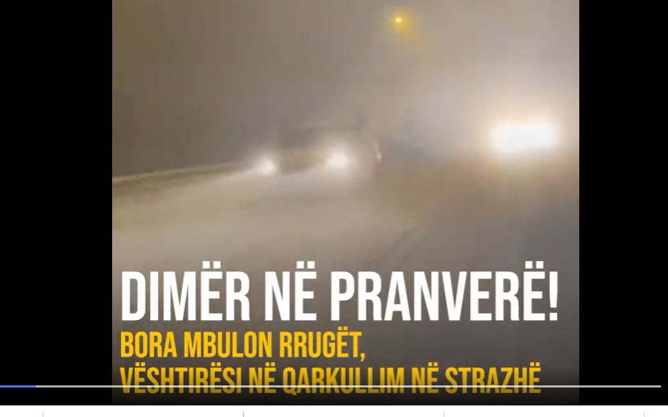 Dimër në pranverë! Bora mbulon rrugët, vështirësi në qarkullim në Strazhë..(VIDEO)