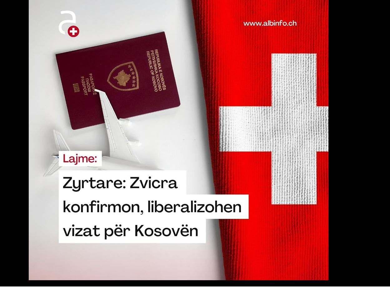 Zvicra konfirmon liberalizimin e vizave për Kosovën..