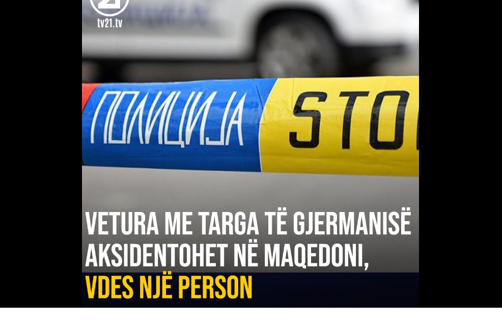 Maqedoni, një person vdes nga aksidenti i veturës me targa të Gjermanisë..!