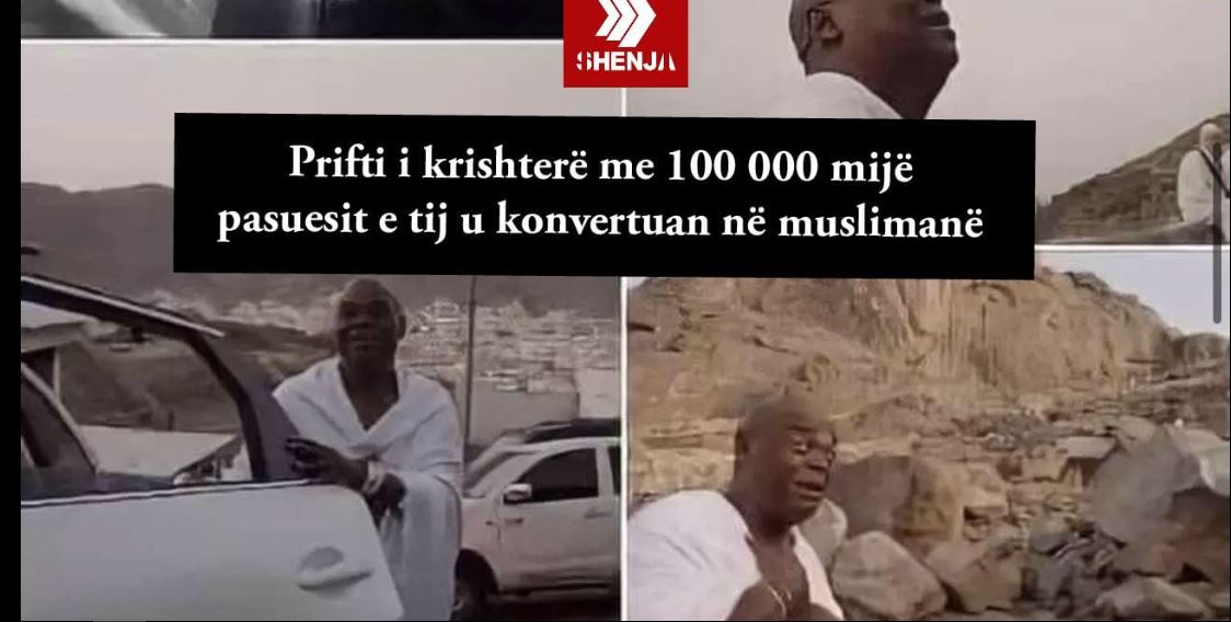 Prifti i krishterë me 100 000 mijë pasuesit e tij u konvertuan në muslimanë..