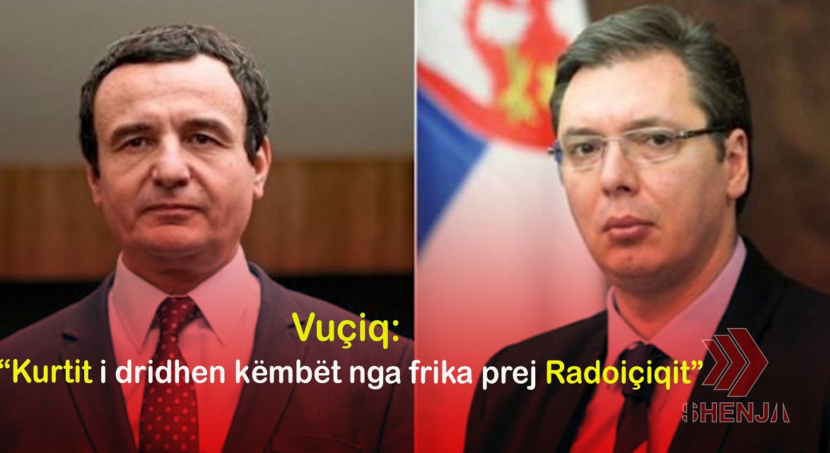 Vuçiq: “Kurtit i dridhen këmbët nga frika prej Radoiçiqit”..