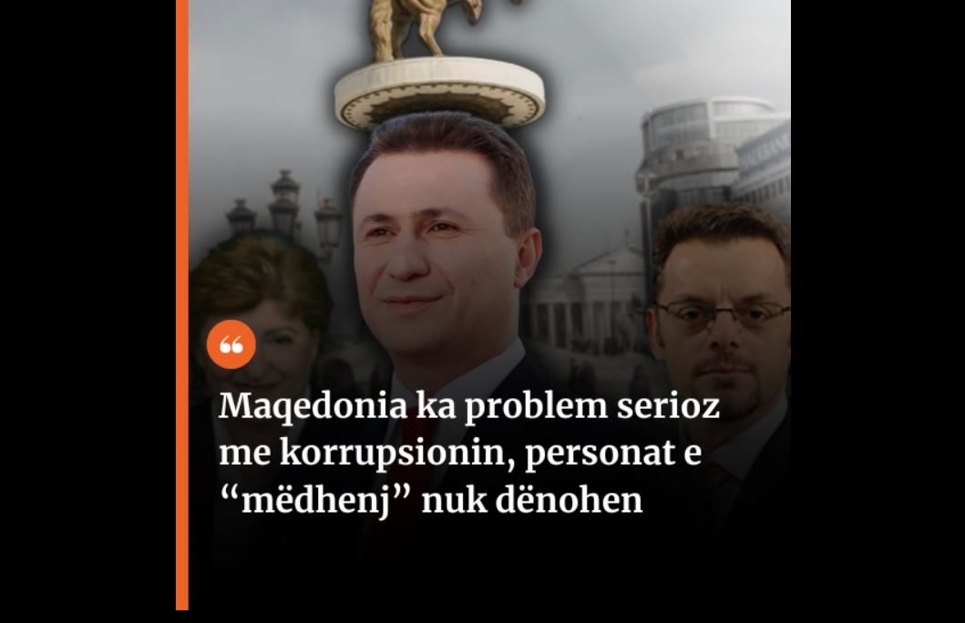 Maqedonia ka problem serioz me korrupsionin, personat e “mëdhenj” nuk dënohen