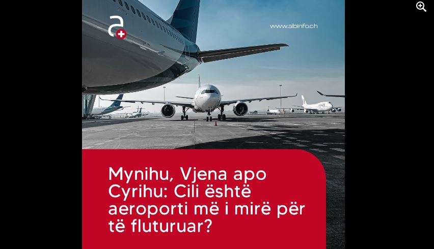 Mynihu, Vjena, Salzburgu apo Cyrihu: Cili është aeroporti më i mirë për të fluturuar?