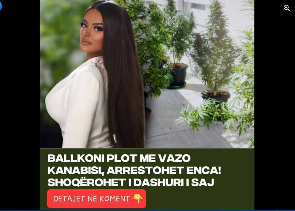 Ballkoni plot me vazo kanabisi, arrestohet Enca! Shoqërohet i dashuri i sajë..!