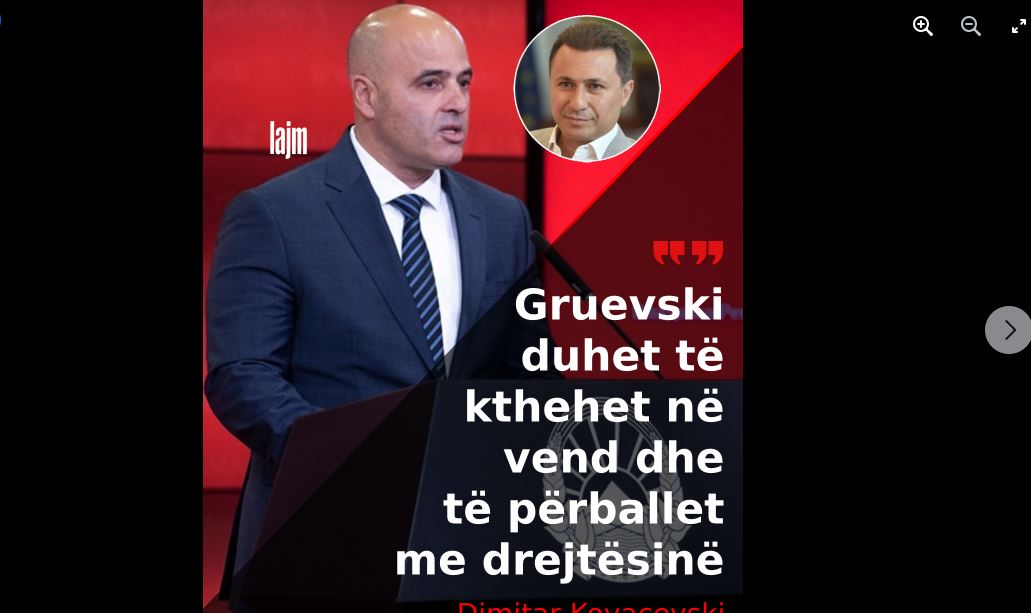 Kovaçevski: Gruevski duhet të kthehet në vend dhe të përballet me drejtësinë..