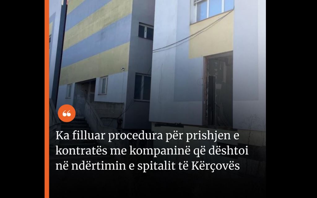 Ka filluar procedura për prishjen e kontratës me kompaninë që dështoi në ndërtimin e spitalit të Kërçovës..