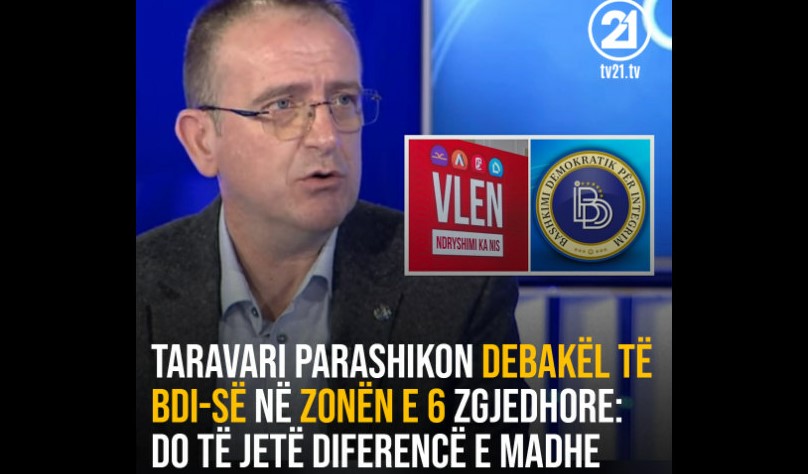 Taravari parashikon debakël të BDI-së ne zonën e 6 zgjedhore: Do të jetë diferencë e madhe..(VIDEO)