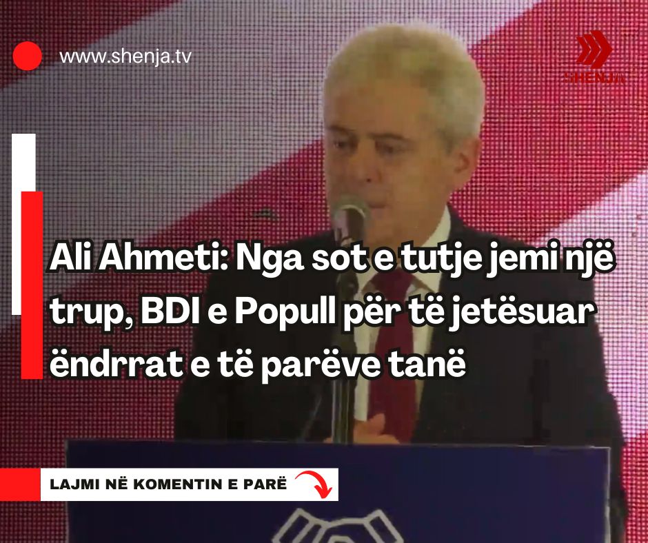 Ali Ahmeti: Nga sot e tutje jemi një trup, BDI e Popull për të jetësuar ëndrrat e të parëve tanë..!