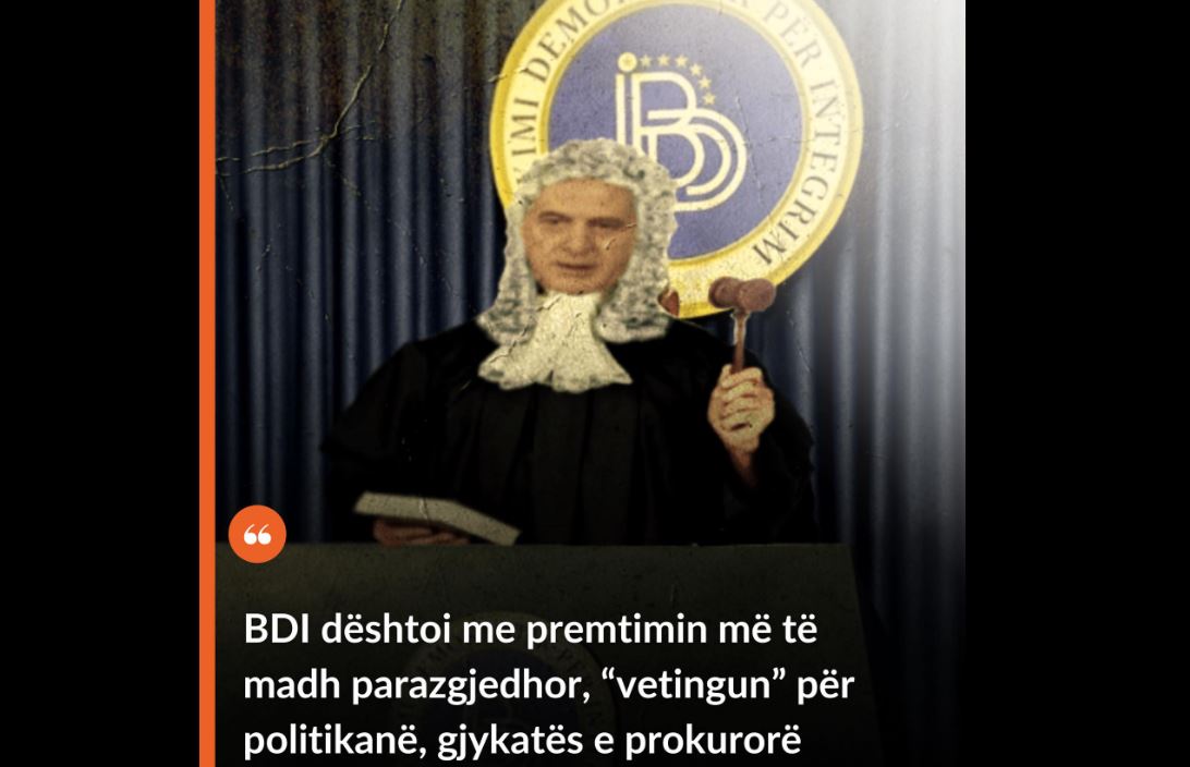 BDI dështoi me premtimin më të madh parazgjedhor, “vetingun” për politikanë, gjykatës e prokurorë..