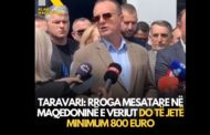 Taravari: Rroga mesatare në Maqedoninë e Veriut do të jetë minimum 800 euro..