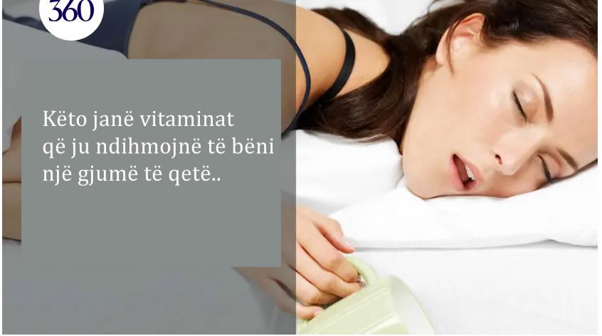 Këto janë vitaminat që ju ndihmojnë të bëni një gjumë të qetë..