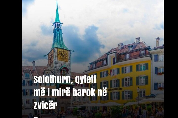 Solothurn, qyteti më i mirë barok në Zvicër