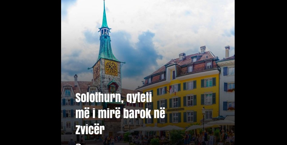 Solothurn, qyteti më i mirë barok në Zvicër