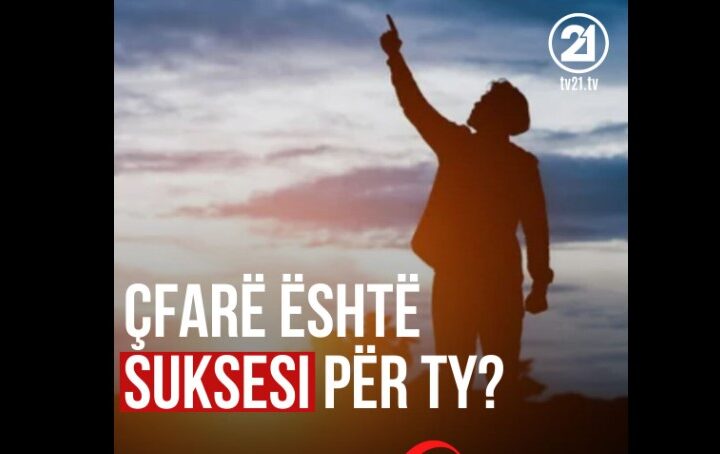 Çfarë është suksesi !?