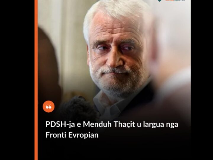 PDSH-ja e Menduh Thaçit u largua nga Fronti Evropian !