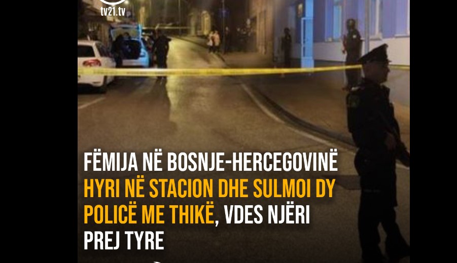 Fëmija në Bosnje-Hercegovinë hyri në stacion dhe sulmoi dy policë me thikë, vdes njëri prej tyre !