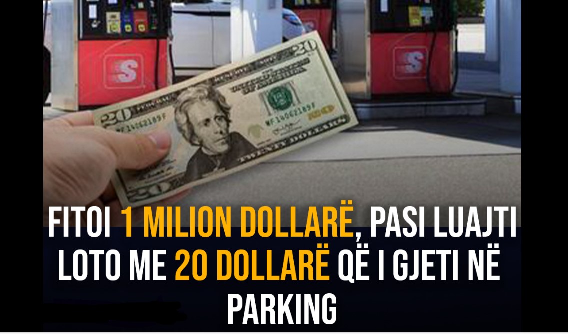 Fitoi 1 milion dollarë, pasi luajti loto me 20 dollarë që i gjeti në parking..!?