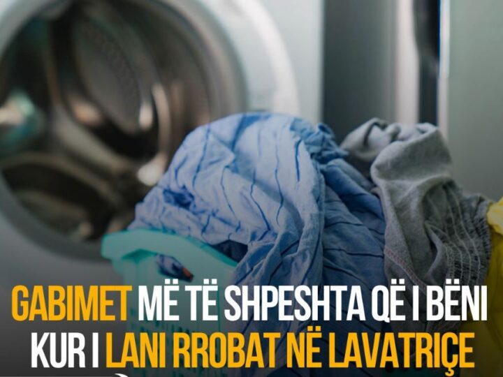 Gabimet më të shpeshta që i bëni kur i lani rrobat në lavatriçe !?