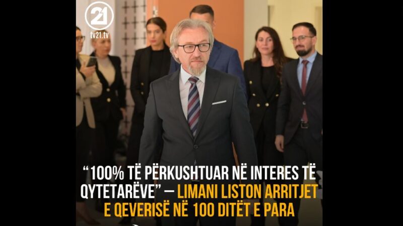 “100% të përkushtuar në interes të qytetarëve” – Limani liston arritjet e Qeverisë në 100 ditët e para