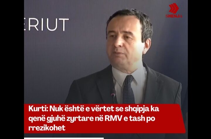 Kurti: Nuk është e vërtet se shqipja ka qenë gjuhë zyrtare në RMV e tash po rrezikohet..