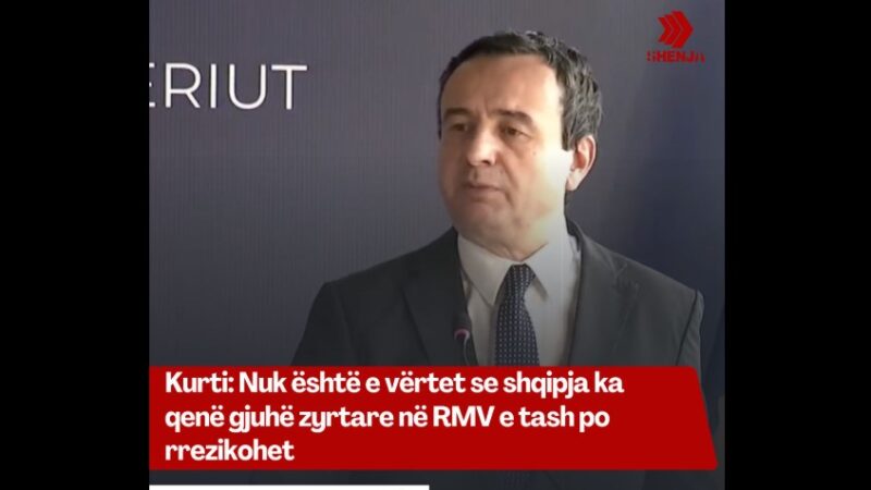 Kurti: Nuk është e vërtet se shqipja ka qenë gjuhë zyrtare në RMV e tash po rrezikohet..