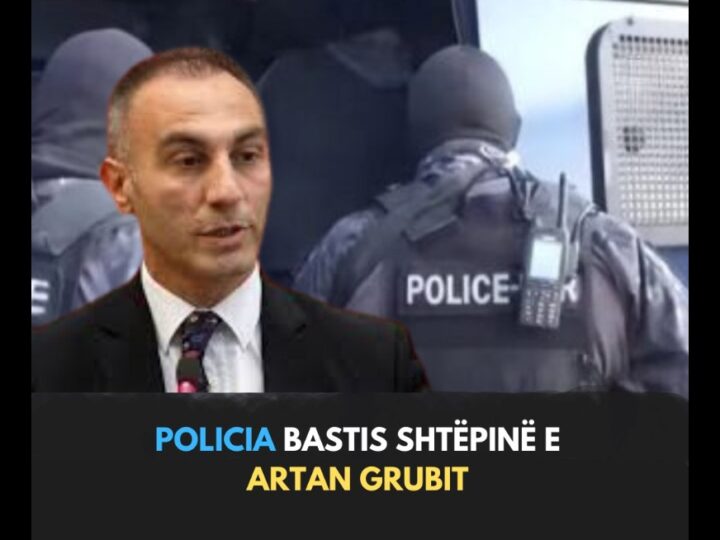 Policia bastis shtëpinë e Artan Grubit dhe Përparim Bajramit..!