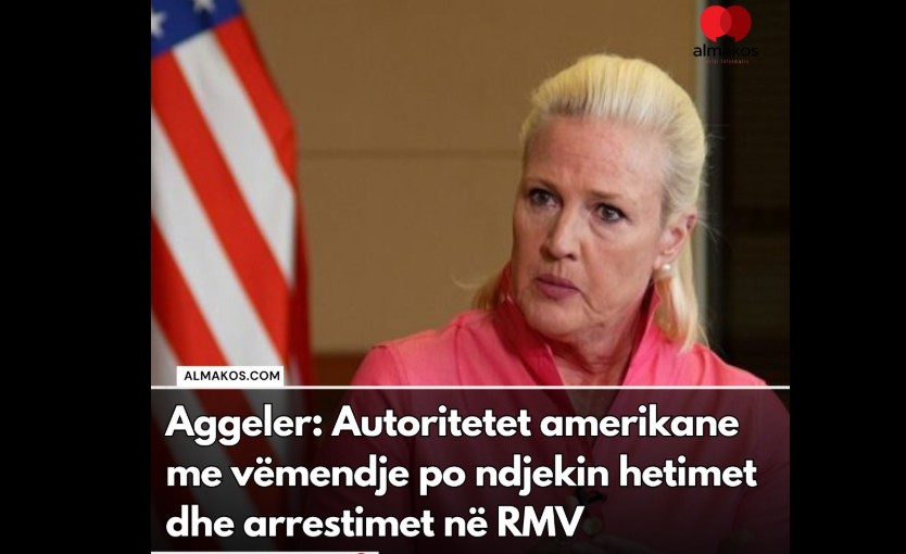 Aggeler: Autoritetet amerikane me vëmendje po ndjekin hetimet dhe arrestimet në RMV..