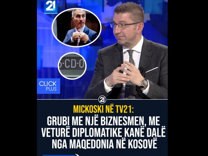 Mickoski: Grubi me një biznesmen, me veturë diplomatike kanë dalë nga Maqedonia në Kosovë (VIDEO)