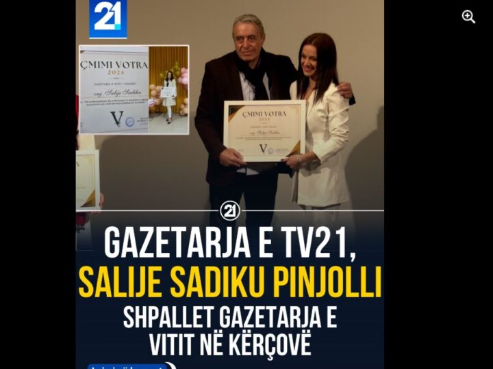 Gazetarja e TV21, Salije Sadiku Pinjolli shpallet gazetarja e vitit në Kërçovë (FOTO)