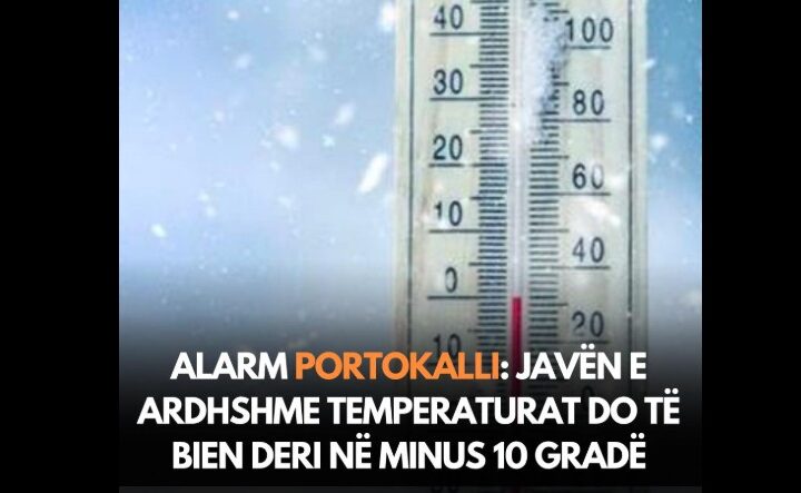 Alarm portokalli: Javën e ardhshme temperaturat do të bien deri në minus 10 gradë..!