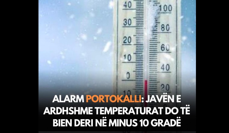 Alarm portokalli: Javën e ardhshme temperaturat do të bien deri në minus 10 gradë..!