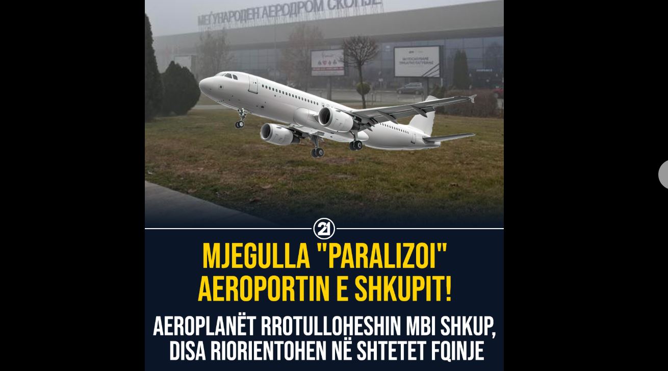 Mjegulla “paralizoi” Aeroportin e Shkupit..!?