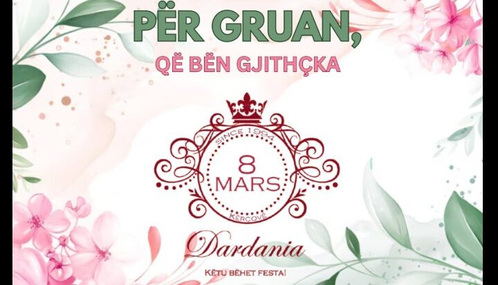 Të gjith rrugët për 8 Mars çojnë tek Dardania