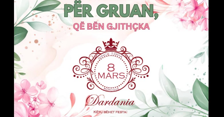 Të gjith rrugët për 8 Mars çojnë tek Dardania