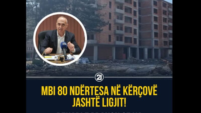 Mbi 80 ndërtesa në Kërçovë jashtë ligjit! Dehari e pranon se ka keqpërdorime..!?