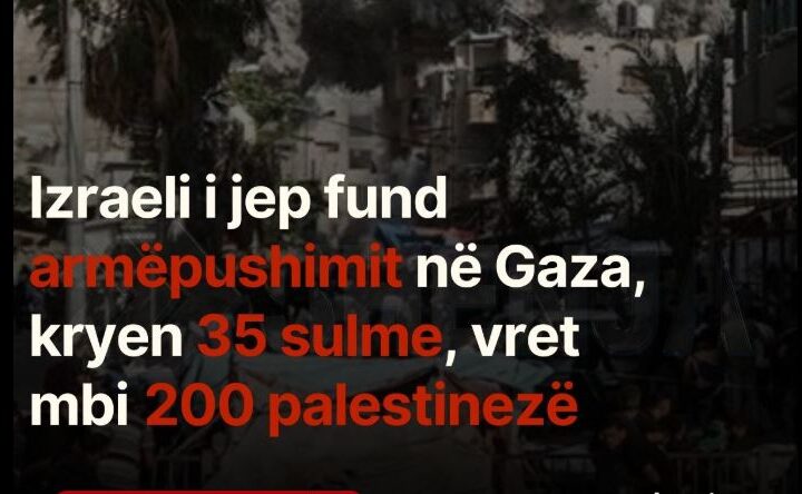 Izraeli i jep fund armëpushimit në Gaza, kryen 35 sulme, vret mbi 200 palestinezë..!?
