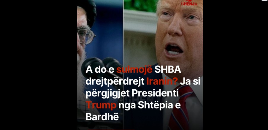 A do e sulmojë SHBA drejtpërdrejt Iranin? Ja si përgjigjet Presidenti Trump nga Shtëpia e Bardh..!?