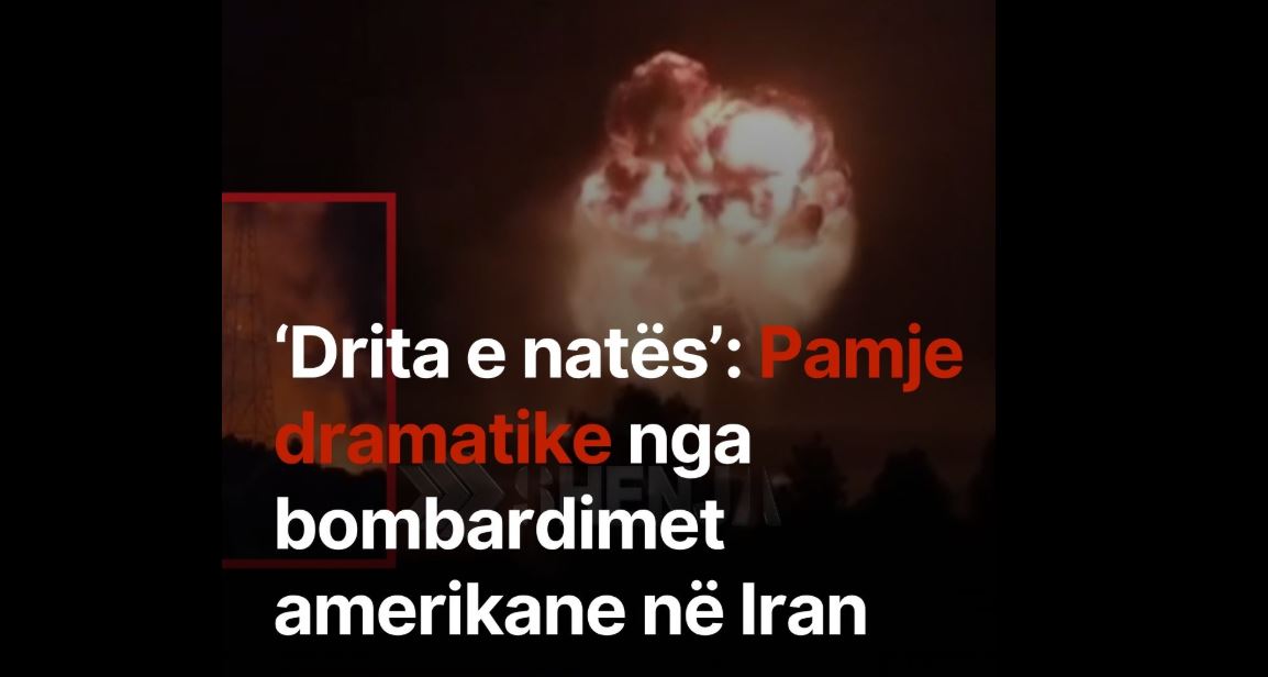 ‘Drita e natës’: Pamje dramatike nga bombardimet amerikane në Iran (VIDEO)