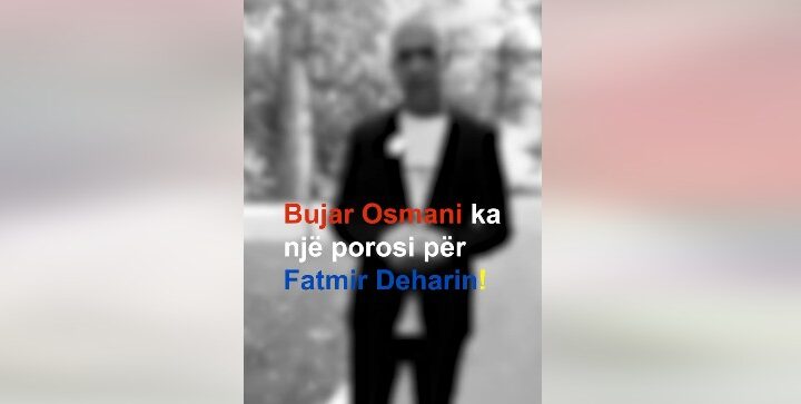 Bujar Osmani me porosi për Fatmir Deharin ! (VIDEO)