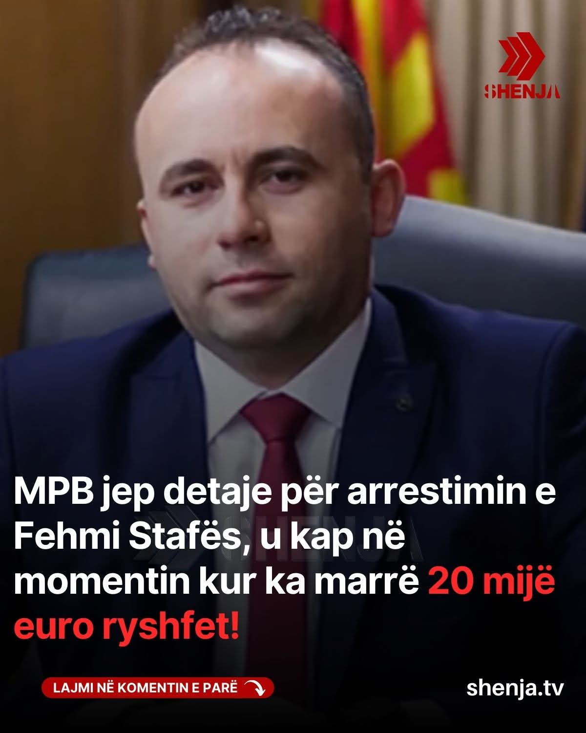 MPB jep detaje për arrestimin e Fehmi Stafës, u kap në momentin kur ka marrë 20 mijë euro ryshfet!