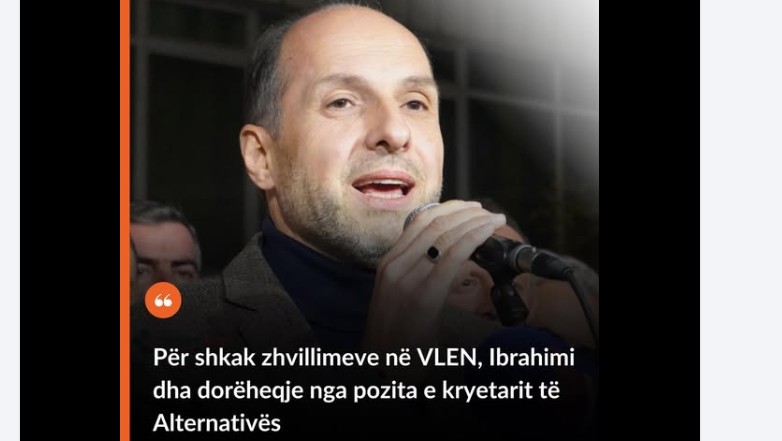 Për shkak zhvillimeve në VLEN, Ibrahimi dha dorëheqje nga pozita e kryetarit të Alternativës