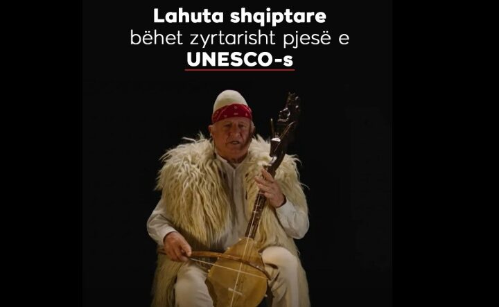 Lahuta shqiptare në listën e UNESCO
