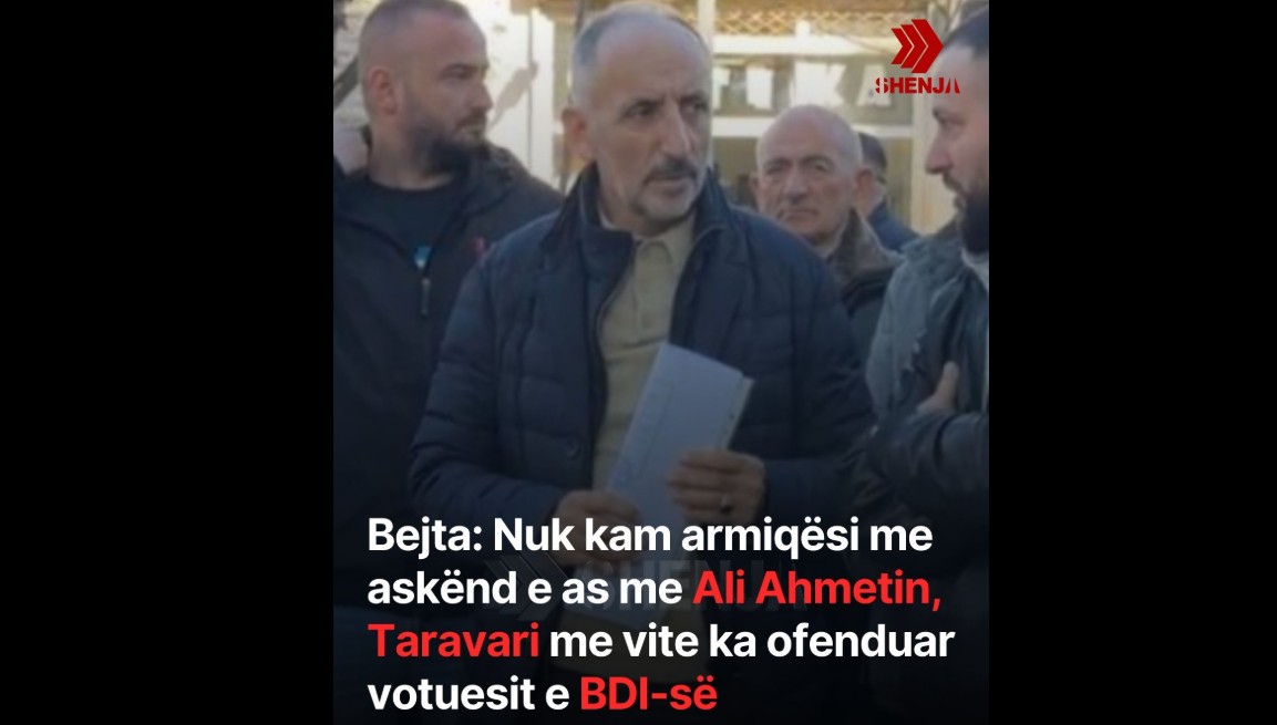 Bejta: Nuk kam armiqësi me askënd e as me Ali Ahmetin, Taravari me vite ka ofenduar votuesit e BDI-së!