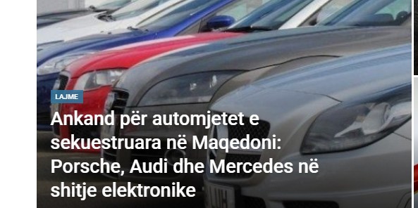 Ankand për automjetet e sekuestruara në Maqedoni: Porsche, Audi dhe Mercedes në shitje elektronike