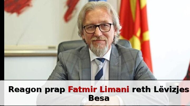 Reagon prap Fatmir Limani reth Lëvizjes Besa