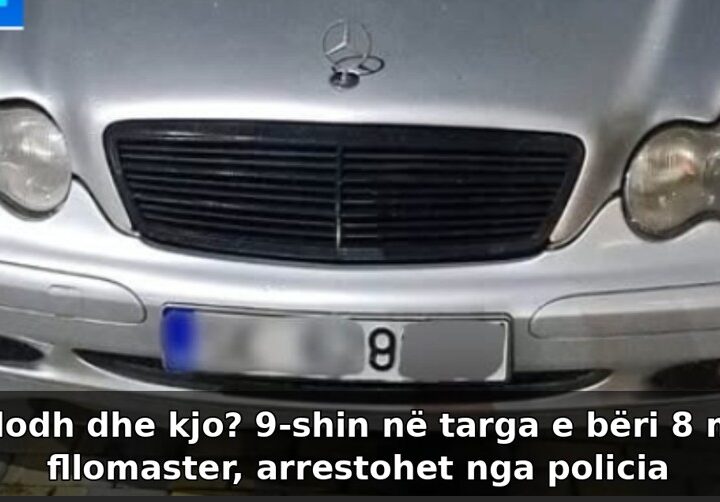 Ndodh dhe kjo? 9-shin në targa e bëri 8 me fllomaster, arrestohet nga policia